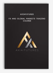 Axiafutures – Fx And Global Markets Trading Course