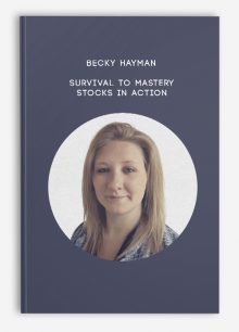 Becky Hayman – Survival to Mastery – Stocks in Action