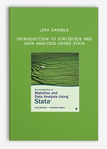 Lisa Daniels – Introduction to Statistics and Data Analysis Using Stata