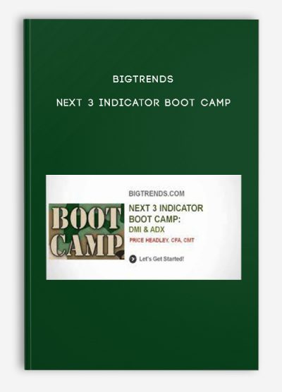 Bigtrends – Next 3 Indicator Boot Camp