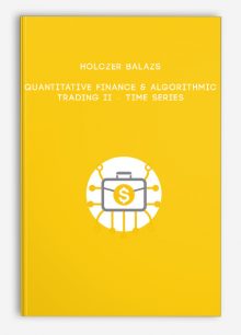 Holczer Balazs – Quantitative Finance & Algorithmic Trading II – Time Series