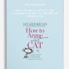Jay Heinrichs - How to Argue with a Cat: A Human's Guide to the Art of Persuasion
