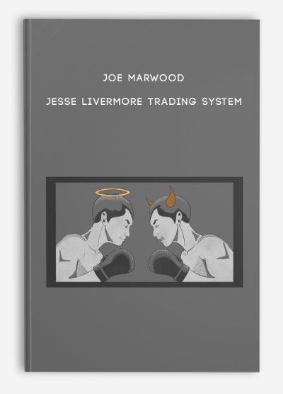 Joe Marwood – Jesse Livermore Trading System