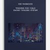 Joe Marwood – Trading For Yield – Swing Trading System
