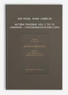 Joe Ross, Mark Cherlin – Aktien-Trading Vol I to IV (German) (tradingeducators.com)