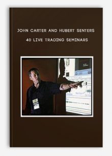 John Carter and Hubert Senters 40 Live Trading Seminars