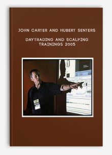 John Carter and Hubert Senters DayTrading and Scalping Trainings 2005