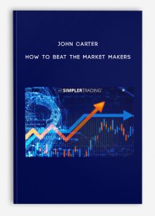 John Carter – How to Beat the Market Makers