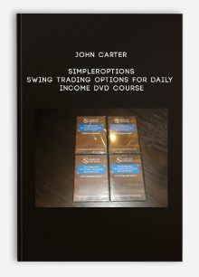 John Carter – SimplerOptions – Swing Trading Options for Daily Income DVD Course
