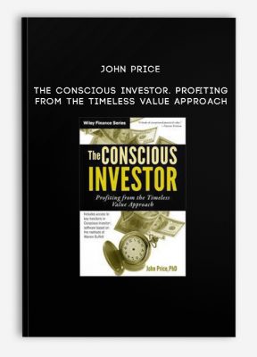 John Price – The Conscious Investor. Profiting from the Timeless Value Approach