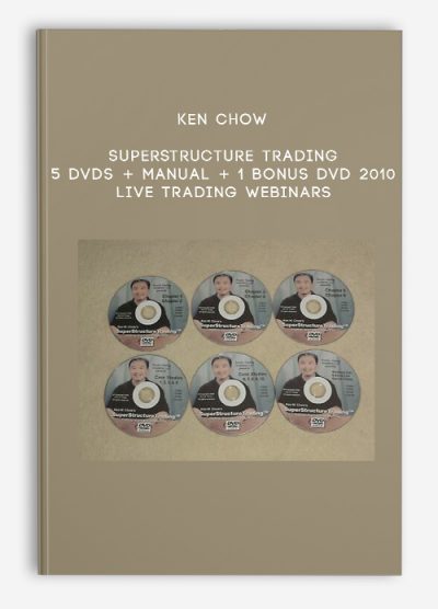 Ken Chow – Superstructure Trading – 5 DVDs + Manual + 1 BONUS DVD 2010 Live Trading Webinars
