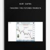 Kurt Capra – Trading The Futures Markets