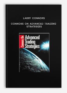Larry Connors – Connors on Advanced Trading Strategies