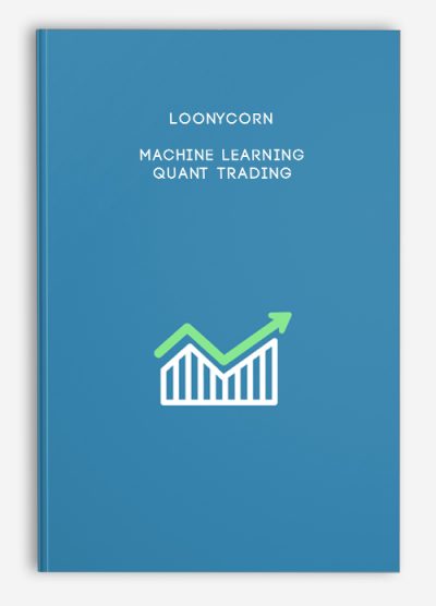 Loonycorn – Machine Learning – Quant Trading