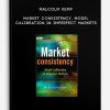 Malcolm Kemp – Market Consistency. Model Calibration in Imperfect Markets