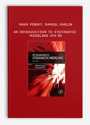 Mark Pinsky, Samuel Karlin – An Introduction to Stochastic Modeling 4th Ed