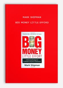 Mark Shipman – Big Money Little Efford