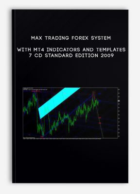 Max Trading Forex System with MT4 Indicators and Templates – 7 CD Standard Edition 2009