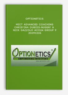 Optionetics – MICT Advanced Coaching – Christina Dubois-Nugent & Nick Gazzolo – ACO24 Group 9 – 20090226