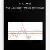 Paul Lange – Two Advanced Trading Techniques