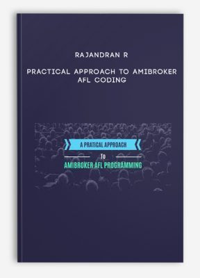 Rajandran R – Practical Approach to Amibroker AFL Coding