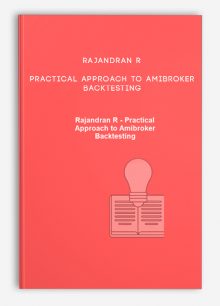 Rajandran R – Practical Approach to Amibroker Backtesting