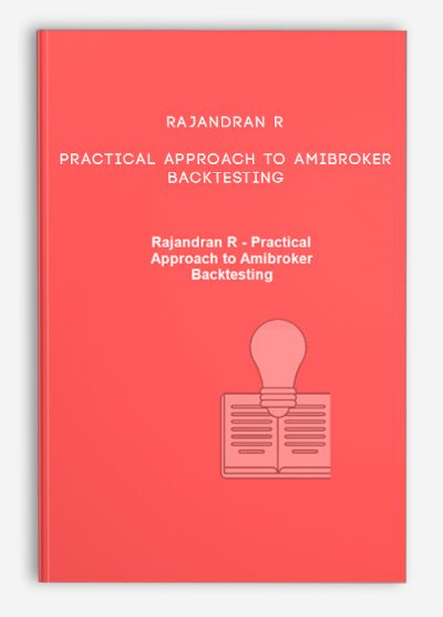 Rajandran R – Practical Approach to Amibroker Backtesting