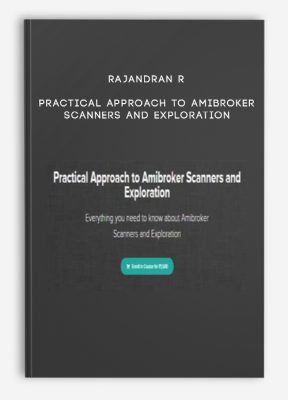 Rajandran R – Practical Approach to Amibroker Scanners and Exploration