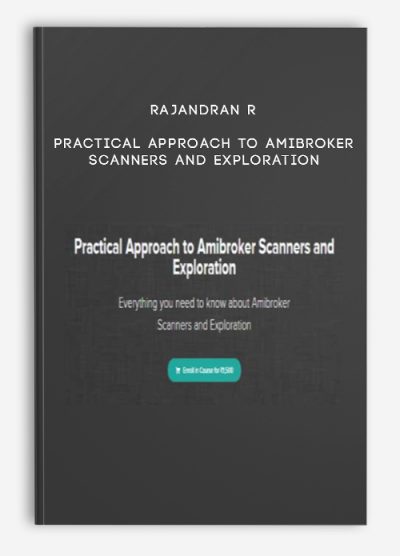 Rajandran R – Practical Approach to Amibroker Scanners and Exploration