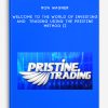 Ron Wagner – Welcome to the World of Investing and Trading Using the Pristine Method II