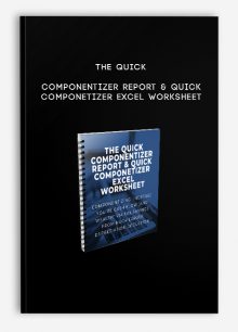 The Quick Componentizer Report & Quick Componetizer excel worksheet