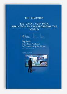 Tim Chartier – Big Data : How Data Analytics Is Transforming the World