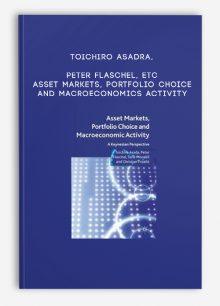 Toichiro Asadra, Peter Flaschel, etc – Asset Markets, Portfolio Choice and Macroeconomics Activity