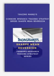 Trading Markets – Connors Research Trading Strategy Series – Sharpe Mean Reversion