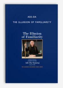 Adi-da - The Illusion of Familiarity