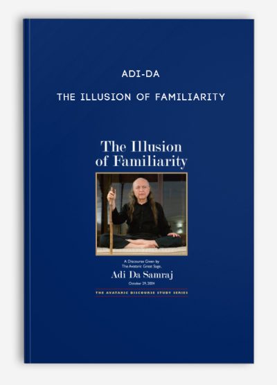 Adi-da - The Illusion of Familiarity