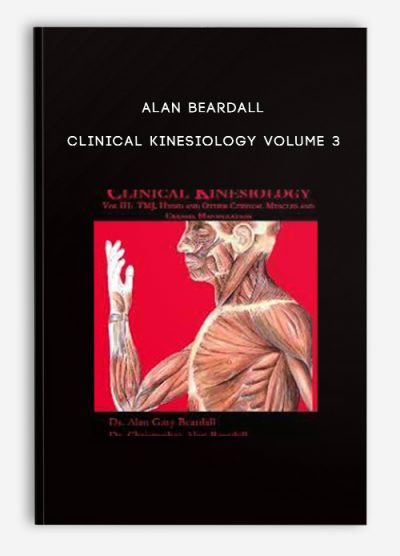 Alan Beardall - Clinical Kinesiology Volume 3