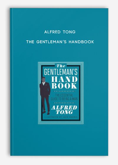 Alfred Tong - The Gentleman’s Handbook