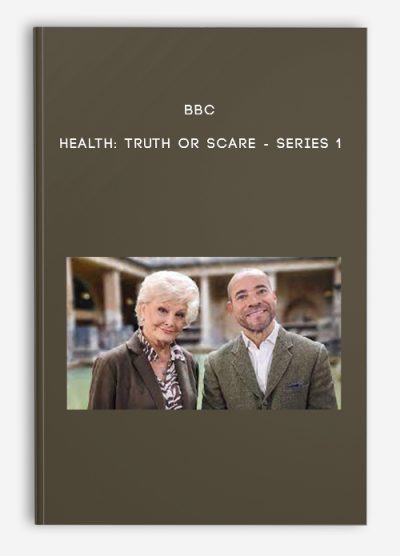 BBC - Health: Truth or Scare - Series 1