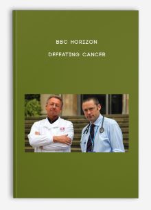 BBC Horizon: Defeating Cancer