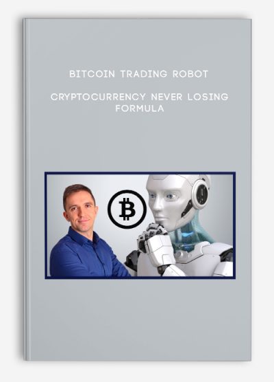 Bitcoin Trading Robot – Cryptocurrency Never Losing Formula