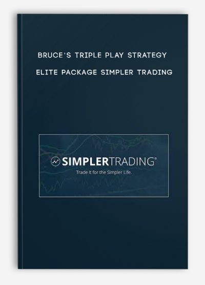 Bruce’s Triple Play Strategy Elite Package – Simpler Trading