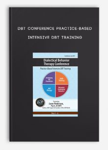 DBT Conference Practice-Based Intensive DBT Training