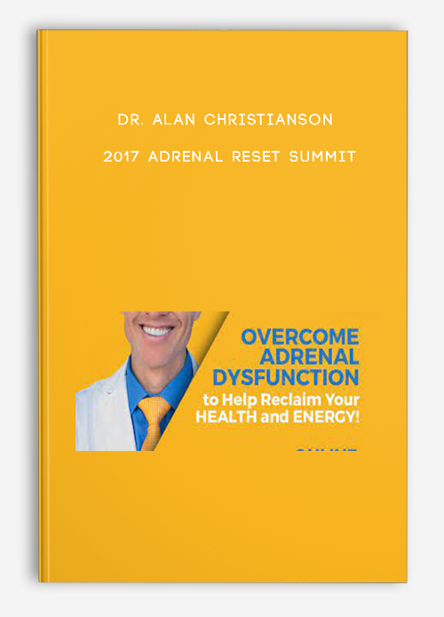 Dr. Alan Christianson - 2017 Adrenal Reset Summit