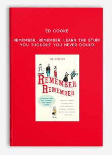 Ed Cooke - Remember, Remember: Learn the Stuff You Thought You Never Could