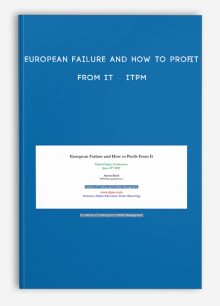 European Failure and How to Profit From It – ITPM