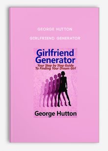 George Hutton - Girlfriend Generator