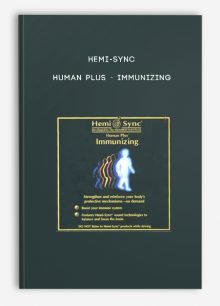 Hemi-Sync - Human Plus - Immunizing