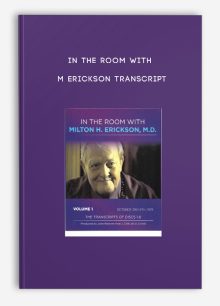 In the Room with M Erickson Transcript