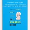 Jeff Brown, Mark Fenske - The Winner's Brain: 8 Strategies Great Minds Use to Achieve Success